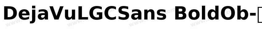 DejaVuLGCSans BoldOb字体转换